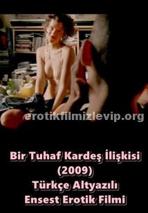 Bir Tuhaf Kardeş İlişkisi 2009 Türkçe Ensest Filmi izle