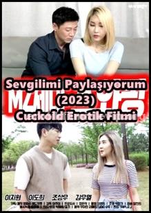 Sevgilimi Paylaşıyorum 2023 Erotik Cuckold Film izle +18