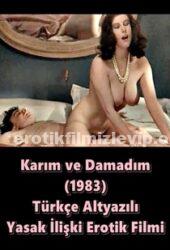 Karım ve Damadım 1983 Türkçe Erotik Filmi izle