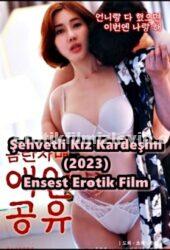 Şehvetli Kız Kardeşim 2023 Seks Ensest Film izle